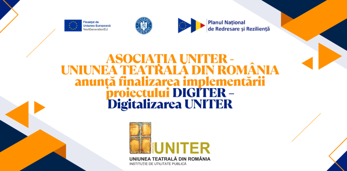 ASOCIAȚIA UNITER – UNIUNEA TEATRALĂ DIN ROMÂNIA anunță finalizarea implementării proiectului DIGITER – Digitalizarea UNITER