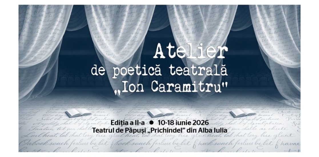 Atelierul de poetică teatrală „Ion Caramitru” continuă și anul acesta la Alba Iulia cu o ediție dedicată poeziei lui Lord Byron