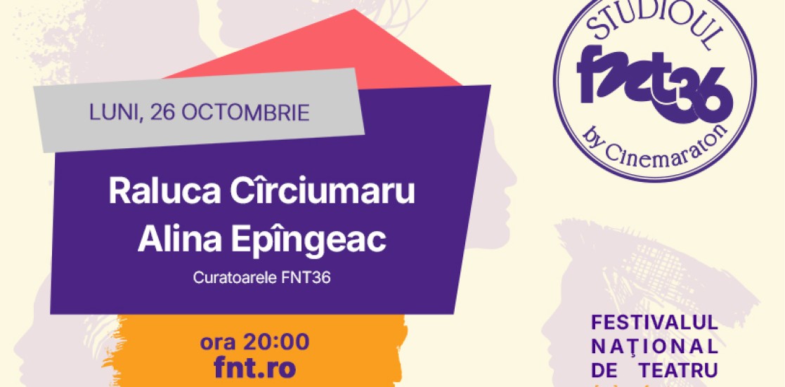 Raluca Cîrciumaru și Alina Epîngeac, la Studioul FNT – 26 octombrie, ora 20:00 – pe fnt.ro
