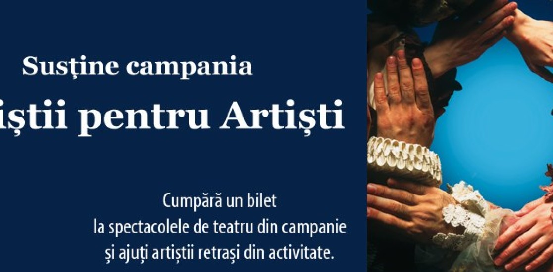 Campania Nationala “Artistii pentru artisti” – Institutiile teatrale participante