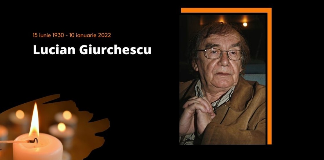 In memoriam LUCIAN GIURCHESCU (15 iunie 1930 – 10 ianuarie 2022)