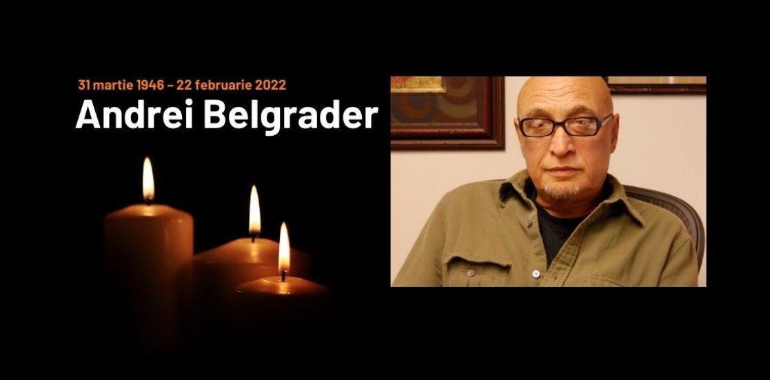 In memoriam ANDREI BELGRADER (31 martie 1946 – 22 februarie 2022)