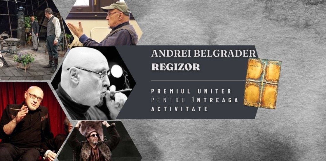 Andrei Belgrader – Premiul pentru întreaga activitate (in memoriam) la Gala Premiilor UNITER 2022