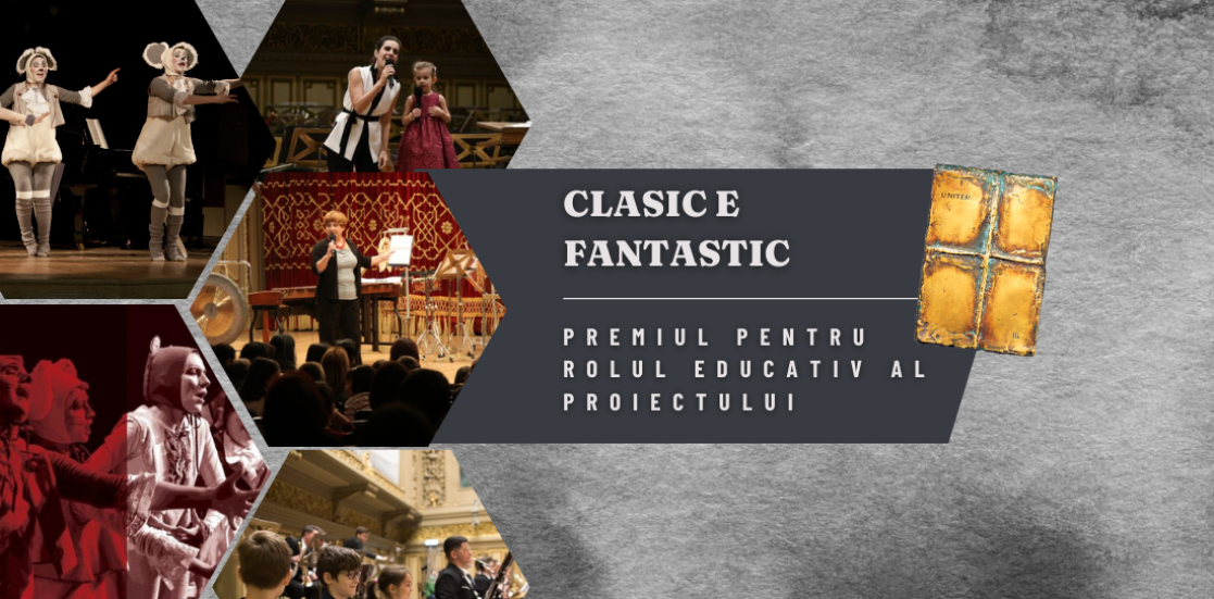 (Română) Premiul pentru rolul educativ al proiectului de teatru și muzică CLASIC E FANTASTIC – copilăria marilor muzicieni