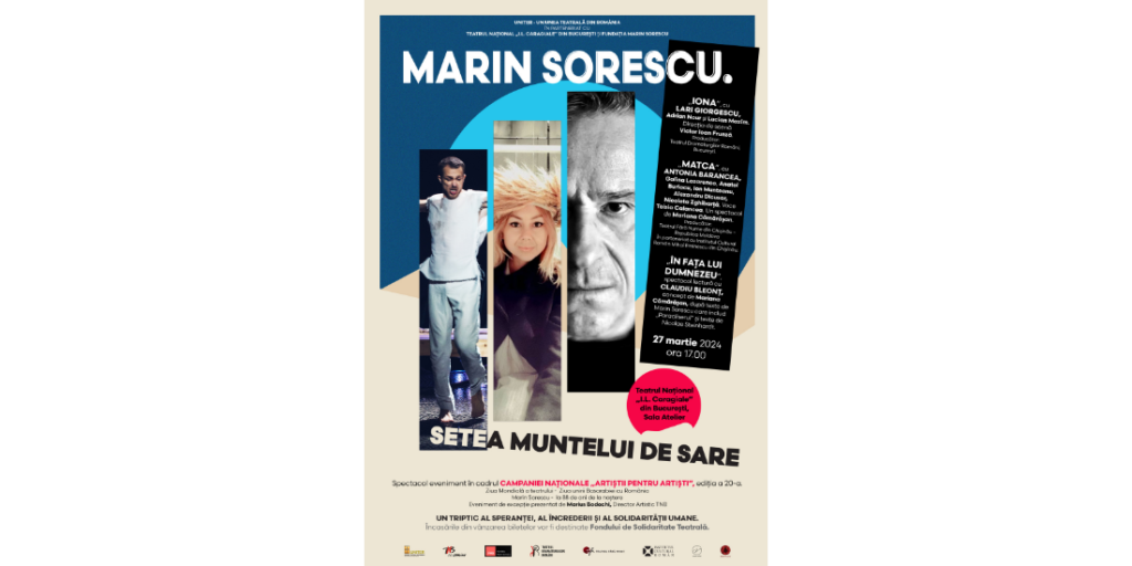 Spectacolul-eveniment MARIN SORESCU. SETEA MUNTELUI DE SARE în Campania „Artiștii pentru artiști”, ediția a 20-a