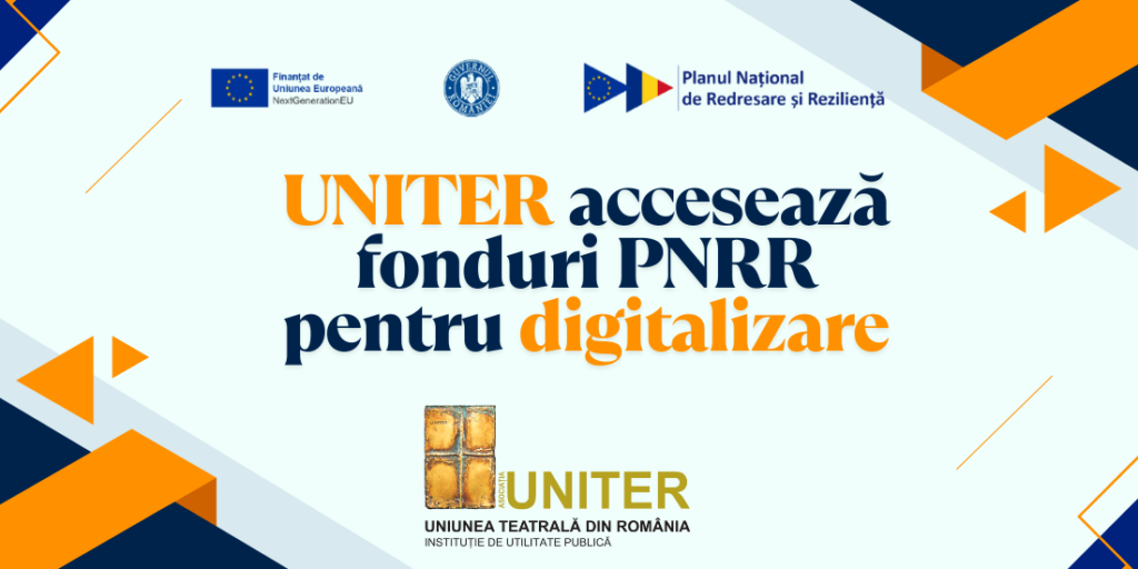 Asociația UNITER – Uniunea Teatrală din România va beneficia de fonduri pentru digitalizare în urma participării la un apel de proiecte finanțate prin Planul Național de Redresare și Reziliență al României.